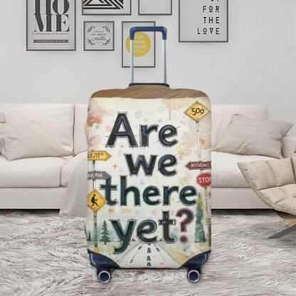 AreWeThereYet3 Thick Luggage Cover - Image 4