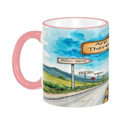 AreWeThereYet1 Colored Ceramic Coffee Mug - Image 8
