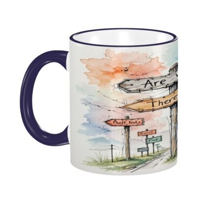 AreWeThereYet2 Colored Ceramic Coffee Mug - Image 7