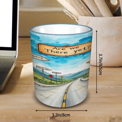 AreWeThereYet1 Colored Ceramic Coffee Mug - Image 11