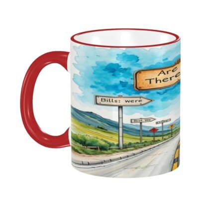 AreWeThereYet1 Colored Ceramic Coffee Mug - Image 7