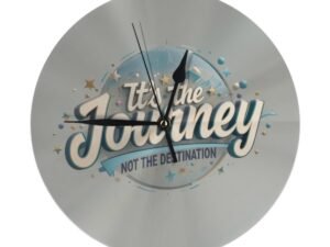 "It`s the Journey, Not the Destination" Wall Clock